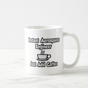 Mug Ingénieur aérospatial instantané... Ajoutez sim