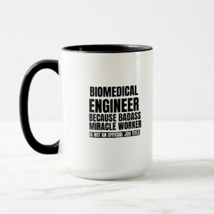 Mug Ingénieur biomédical parce travailleur miracle bad