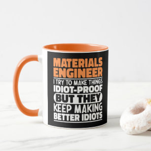 Mug Ingénieur en Matériaux I Essaie de Rendre les Chos