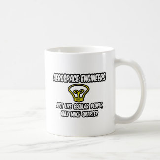 Mug Ingénieurs Aérospatiaux...Des gens réguliers, seul