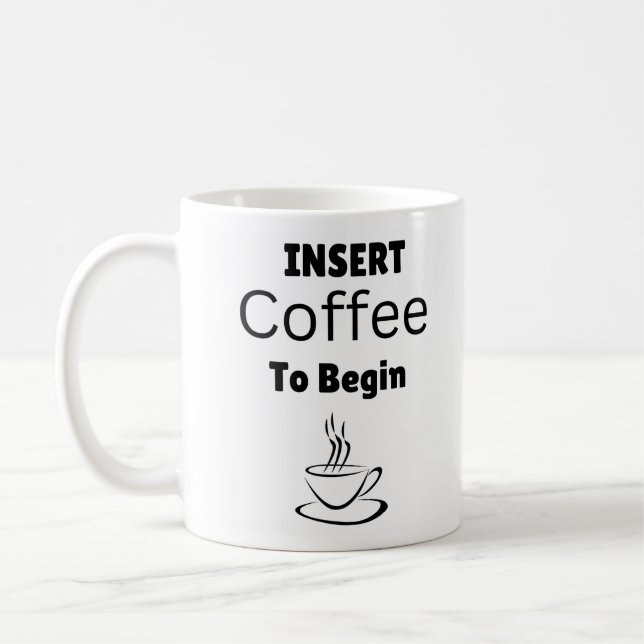 Mug Insérer le café pour commencer la typographie Drôl (Gauche)