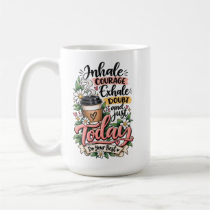 Mug Inspirez du Courage, Expirez le Doute