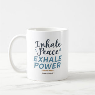 Mug Inspirez la paix, expirez le pouvoir – Coach en tr