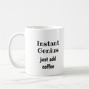 Mug Instant Genius Ajoute Juste Une Citation Amusante 