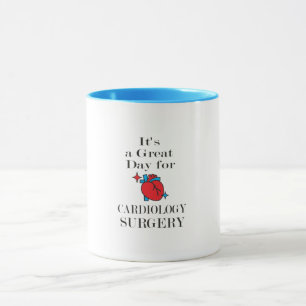 Mug It's a Great Day for cardiology surgery