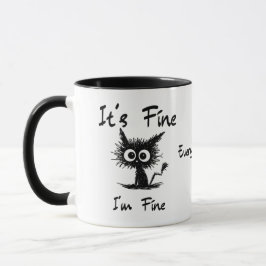 Mug It's Fine I'm Fine" Funny Sarcastic Black Cat 