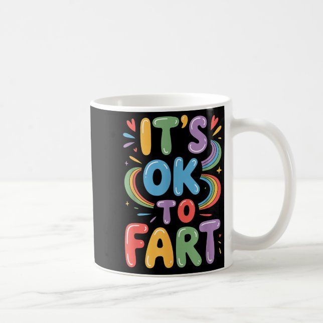 Mug It's Ok To Fart Funny Gas Humor Design Flatulence  (Droite)