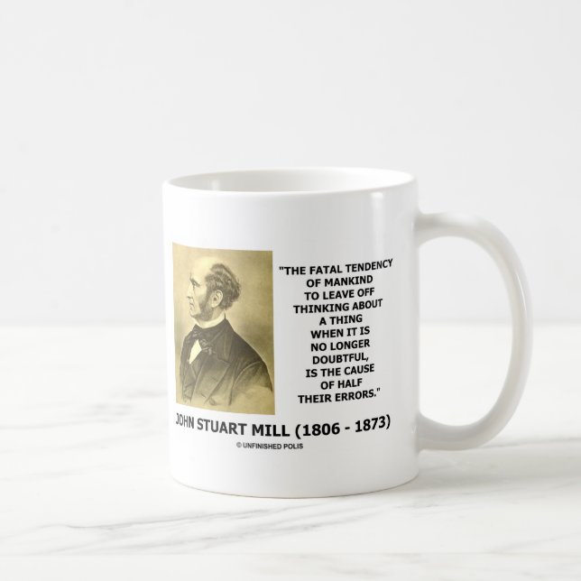Mug J.S. Mill Tendance fatale Cause La Moitié De Leurs (Droite)