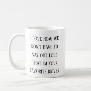 Mug J'adore d'être votre chauffeur préféré Conduite
