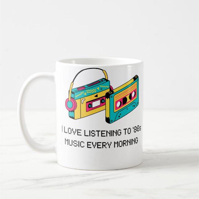 MUG J'ADORE ÉCOUTER LA MUSIQUE DES ANNÉES 80 TOUS LES  (Gauche)