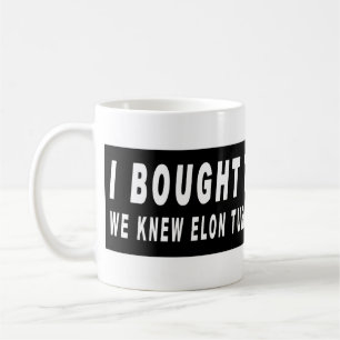 Mug J'ai acheté ça avant de connaître Elon Turned MAGA