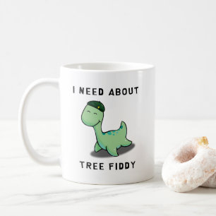 MUG J'AI BESOIN DE FIDDDY D'ARBRE - LOCH NESS MONSTER