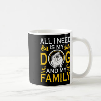 Mug J'Ai Besoin De Mon Bulldog Et De Ma Famille