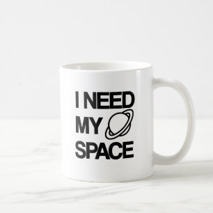 Mug J'ai besoin de mon espace - conception drôle