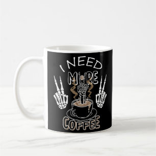 Mug J'ai besoin de plus de cadeaux pour l'halloween