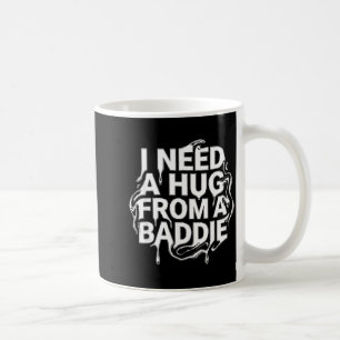 Mug J'ai besoin d'un câlin d'un méchant