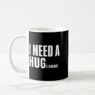 Mug J'ai besoin d'un énorme garage Mécanicien drôle pa