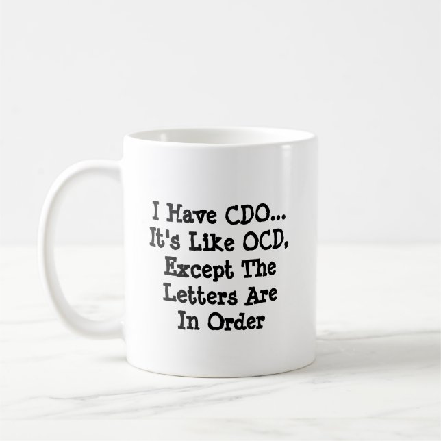 Mug J'Ai CDO - Comme OCD Sauf...- Mug-A-Tude (Gauche)