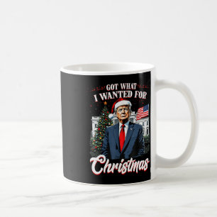 Mug J'Ai Ce Que Je Suis Recherché Pour Noël Trump 2024
