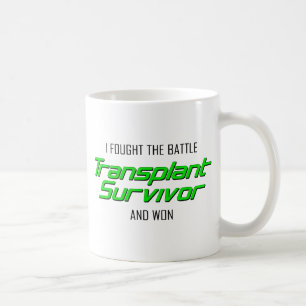 Mug J'ai combattu et gagné. Transplant Survivant.