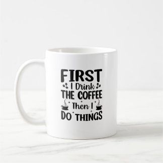 Mug J'Ai D'Abord Boit Du Café