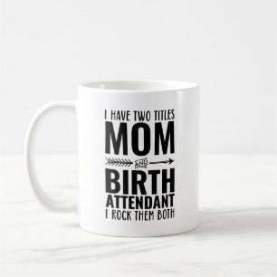 Mug J'Ai Deux Titres Maman Et Accompagnateur De Naissa
