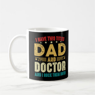 Mug J'Ai Deux Titres Papa Et Doctor Fête des pères