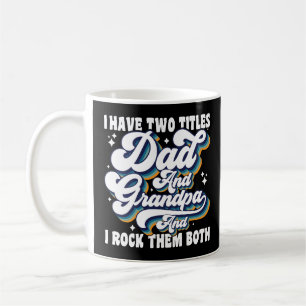Mug J'ai Deux Titres Papa Et Grand-père Fête Des Pères