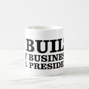 Mug J'ai établi mes affaires, Monsieur le Président