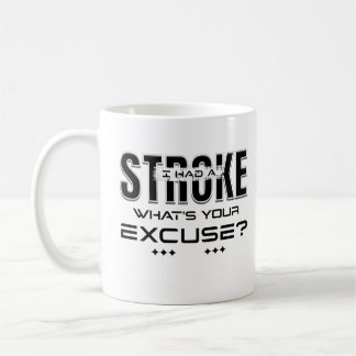 Mug J'ai eu un accident vasculaire cérébral Quelle est