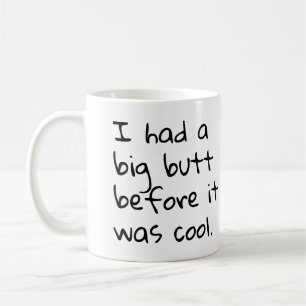 Mug J'ai eu un grand bout avant qu'il ait fait frais