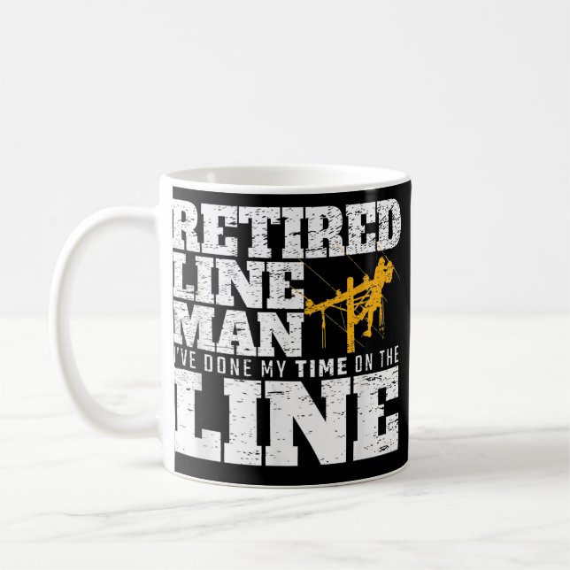 Mug J'Ai Fait Mon Temps Sur La Ligne Retraité Lineman (Gauche)