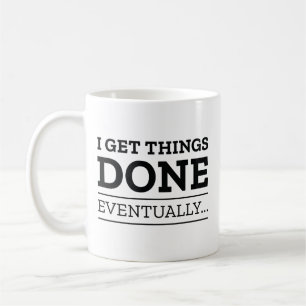 Mug J'Ai Fini Par Faire Les Choses.