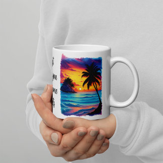 Mug J'ai juste besoin de toi et de couchers de soleil