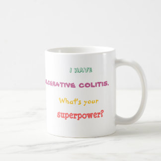 Mug J'ai la colite ulcéreuse. Quelle est la votre