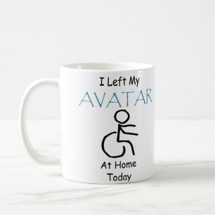 Mug J'ai laissé mon Avatar à la maison aujourd'hui ave