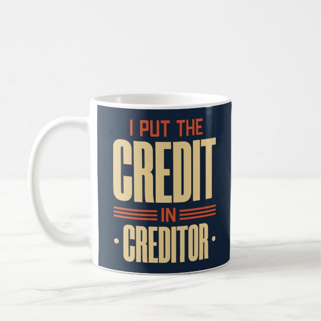 Mug J'Ai Mis Le Crédit En Créancier (Gauche)
