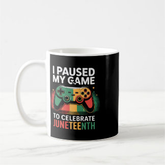 Mug J'ai mis mon jeu en pause pour célébrer Juneteenth