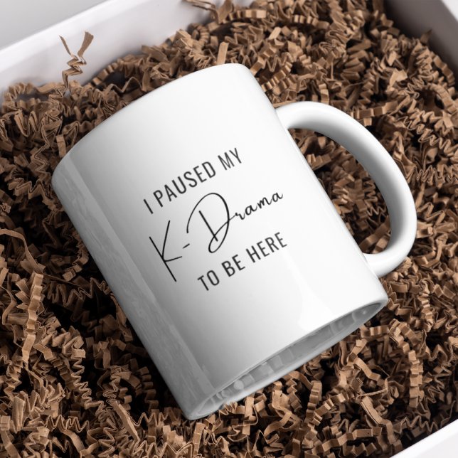 Mug J'ai mis mon kdrama en pause pour être ici fan de  (Créateur téléchargé)