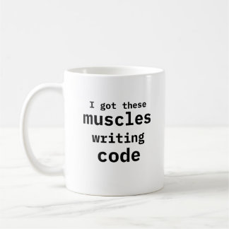 Mug J'Ai Obtenu Ces Muscles Code Écriture Drôle