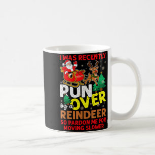 Mug J'ai récemment été renversé par un renne de Noël 