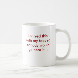 Mug J'ai remué ceci avec mes orteils ainsi personne