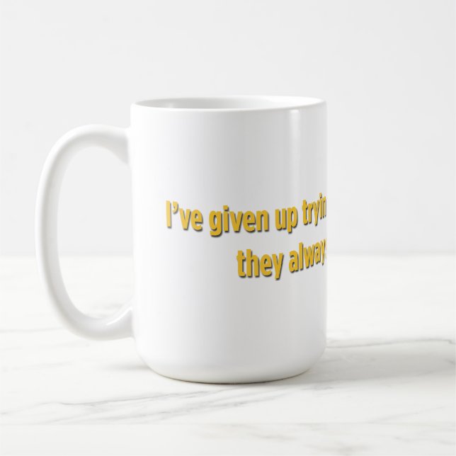 Mug J'ai renoncé à essayer d'échapper à la réalité (Gauche)