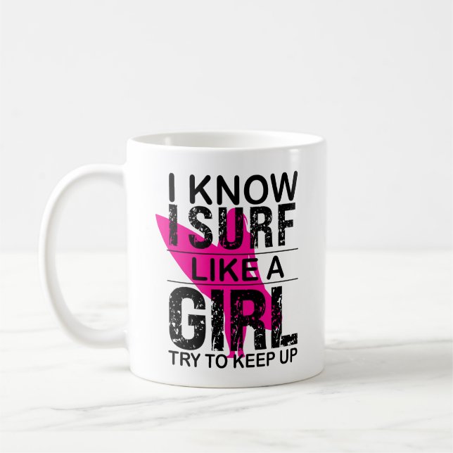 Mug J'ai Surf comme une fille Essayez de rester debout (Gauche)