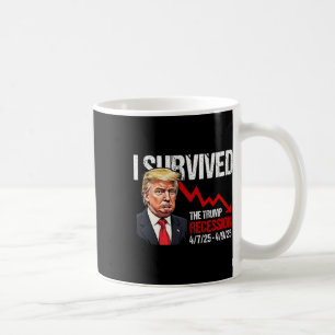 Mug J'Ai Survécu À La Récession Trump 4725 4925 Trump