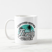 J'Ai Survécu À Un Autre Hiver En Floride