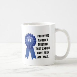 Mug J'ai survécu à une autre réunion qui devrait av