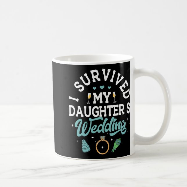 Mug J'ai Survécu Au Mariage De Ma Fille Parents De  (Droite)