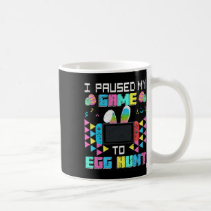 Mug J'Ai Suspendu Mon Jeu À La Chasse Aux Oeufs Pâques