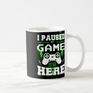Mug J'Ai Suspendu Mon Jeu Pour Être Ici Chemise Pour L